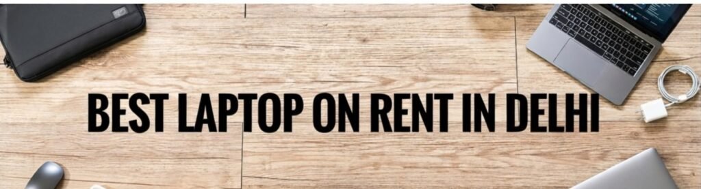 Best Laptop Rent in Delhi